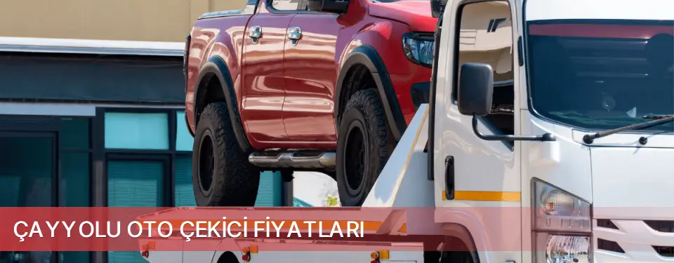 Çayyolu İlçemi Oto Çekici Fiyatları